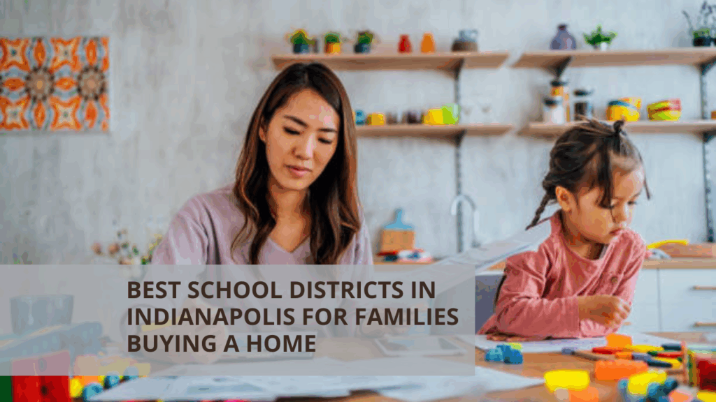 Best School Districts in Indianapolis for Families Buying a Home
